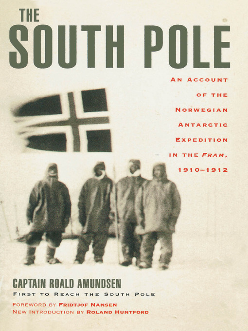 Title details for The South Pole by Captain Roald Amundsen - Available